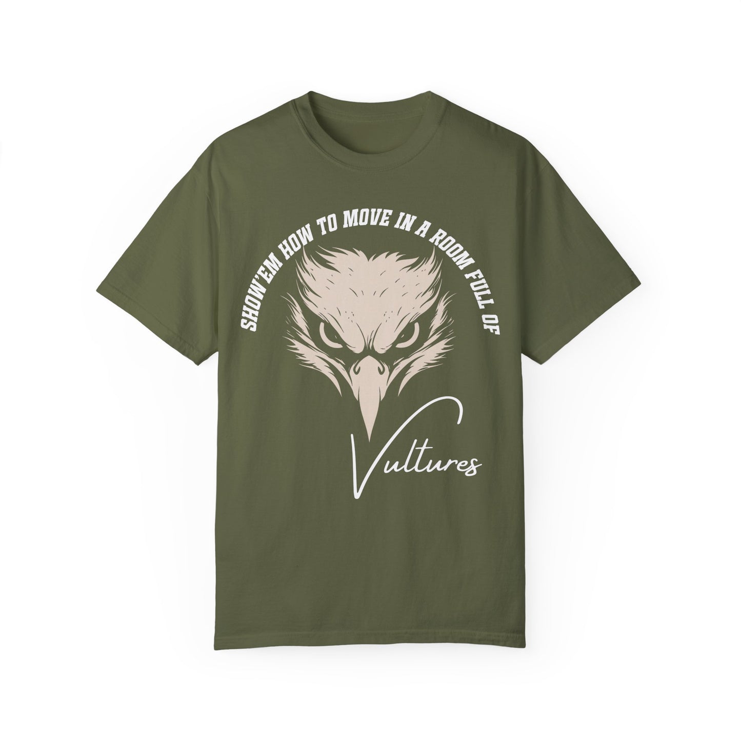 Show ’em How To Move – Vultures Graphic Design Unisex Tee