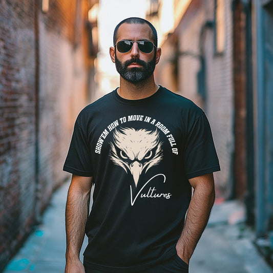 Show ’em How To Move – Vultures Graphic Design Unisex Tee